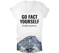 Go Fact Yourself - Maglietta Go Fact Yourself Truth Matters, bianco, XS