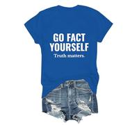 Go Fact Yourself - Maglietta Go Fact Yourself Truth Matters, Blu zaffiro-1, M