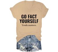 Go Fact Yourself - Maglietta Go Fact Yourself Truth Matters, cachi, XS