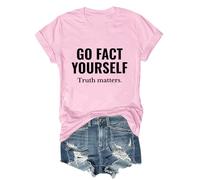 Go Fact Yourself - Maglietta Go Fact Yourself Truth Matters, Rosa-1, L