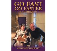 Go Fast Go Faster: An Advocate's Journey
