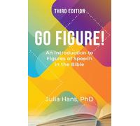 Go Figure! An Introduction to Figures of Speech in the Bible