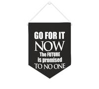 Go for It Now. The Future Is Promised to No One, striscione motivazionale da appendere alla parete, striscione decorativo per la casa, per soggiorno, camera da letto, ufficio, regali per le vacanze