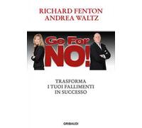 Go for no! Trasforma i tuoi fallimenti in successo