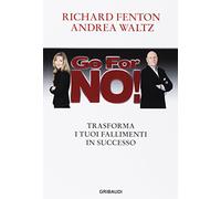 Go for no! Trasforma i tuoi fallimenti in successo