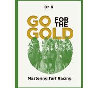 Go For the Gold: Mastering Turf Racing