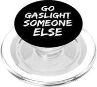 Go Gaslight Someone Else Manipolatore Narcisista PopSockets PopGrip per MagSafe