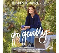 Go Gently: Actionable Steps to Nurture Yourself and the Planet