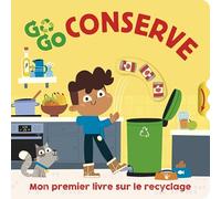 Go Go Conserve - Mon premier livre sur le recyclage