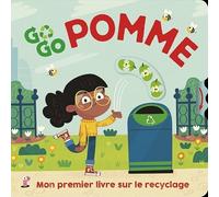 Go Go Pomme- mon premier livre sur le recyclage