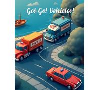 Go! Go! Vehicles - A Fun Coloring Book for Kids