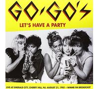 Go-Go's - Let's Have A Party: Live At Emerald City Cherry Hi