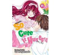 Go Ikeyamada So Cute It Hurts, Vol. 11 (Tascabile) So Cute It Hurts