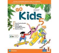 Go kids. Per la 5ª classe elementare. Con e-book. Con espansione online