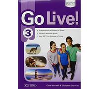 Go live. Student's book-Workbook-Extra-Trainer. Per la Scuola media. Con espansione online: Go live. Student's ... Book, ... Exam Trainer e [Lingua inglese]: Vol. 3