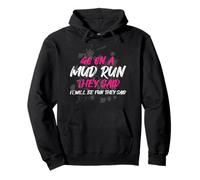 Go on a Mud Run Muddy Race Mud Run Felpa con Cappuccio