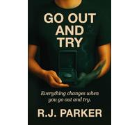 Go Out And Try: “The story of a spark, a suit, and never giving up”