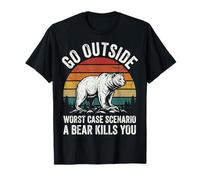 Go Outside Worst Case Scenario A Bear Kills You Maglietta