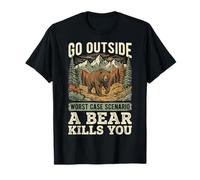 Go Outside Worst Case Scenario A Bear Kills You Maglietta
