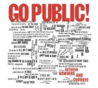 Go Public ! - Between Nowhere and Goodbye (Vinyl)