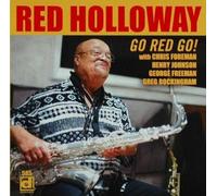 Go Red Go! by Red Holloway, Chris Foreman (2009-03-10)