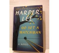 Go Set A Watchman By Harper Lee New HB w. DJ Stated First Edition. Long Awaited Sequel to To Kill A Mockingbird