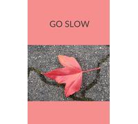 GO SLOW: Travel Journal with Prompts, Helps You Slow Down and Makes Your Trips More Meaningful