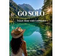 GO SOLO: Travel Alone with Confidence