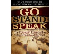 Go Stand Speak: The Forgotten Power of the Public Proclamation of the Gospel