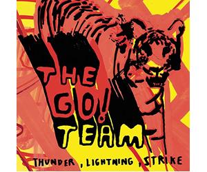 Go! Team - Thunder Lightning Strike