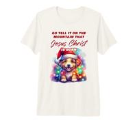Go Tell it on The Mountain Christmas Puppy - Jesus Christ Maglietta Premium