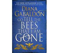 Go Tell the Bees that I am Gone: (Outlander 9)