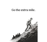 Go the extra mile.: Graph paper notebook. Success planner. Self discipline journal. Engineering notebook. Inspirational gifts for men
