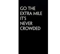 Go The Extra Mile It's Never Crowded: Funny Gag Gift Notebook for Co-workers, Office, Staff Member, New Jobs, Secret Santa, Birthday, Graduation [6"x9" - 100 lined pages]