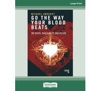 Go the Way Your Blood Beats: On Truth, Bisexuality and Desire