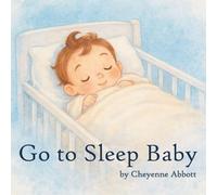 Go To Sleep Baby