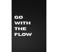 Go with the flow: Finding Your Rhythm in a High-Pressure World.