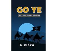 GO YE: Lead. Build. Multiply. Transform.