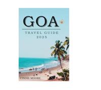 GOA TRAVEL GUIDE 2025