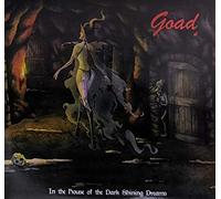 goad - in the house of the dark shining dreams