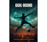 Goal-Bound: The Ultimate Pitch System