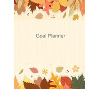 Goal Planner: 8x10 Inches, 100 Pages for Setting, Tracking, and Achieving Your Goals - Perfect for Personal and Professional Success
