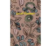 Goal Planner: Set Intentions, Track Progress & Achieve Your Dreams: Your Supportive Space for Clarity, Motivation, and Achievement