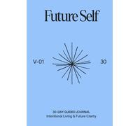 Goal Setting Journal: Future Self: 30-Day Vision & Goal Setting Planner for Life Planning & Intentional Living | by Motamo