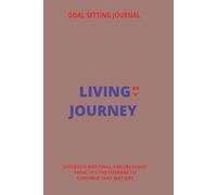 Goal setting journal: Living by journey