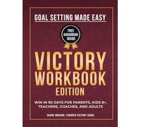 Goal Setting Made Easy: Victory Workbook Edition