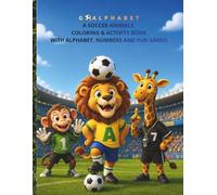 Goalphabet A Soccer Animals Coloring & Activity Book with Alphabet, Numbers and Fun Games