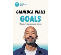 Goals. 98 storie + 1 per affrontare le sfide più difficili