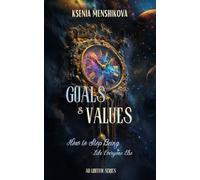 Goals and Values. How to Stop Being Like Everyone Else.
