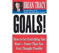 Brian Tracy Goals: How to Get Everything You Want - Faster Than You (Tascabile)